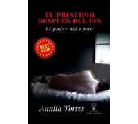 El Principio Despues Del Fin: El Poder Del Amor
