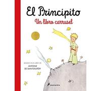 El Principito. Un Libro Carrusel / The Little Prince. A Carousel Book