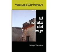 El Priorato del Hoyo: Refugio Templario