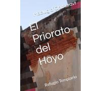 El Priorato del Hoyo: Refugio Templario