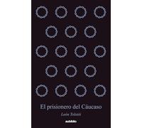 El prisionero del Cáucaso (Aubiblio Clásicos)