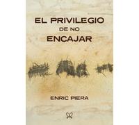 El privilegio de no encajar