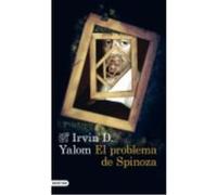 El Problema De Spinoza - Yalom, Irvin D. Yalom, Irvin D (Auteur)