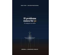 El problema nunca fui Yo: El castigo de ser bueno: Serie TERO - Edición Profesional