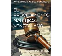 EL PROCEDIMIENTO MARÍTIMO VENEZOLANO: SEGUNDA EDICIÓN