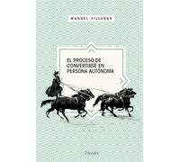 El Proceso De Convertirse En Persona Autónoma - [Livre en VO] Villegas, Manuel (Auteur)