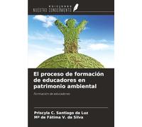 El proceso de formación de educadores en patrimonio ambiental: Formación de educadores