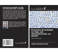 El proceso de inclusión: un viaje, una (de)construcción, un desafío: Todos somos inclusión!