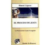 El Proceso De Jesús. Vol.Ii. La Pasión En Los Cuatro Evangelios - Simon Légasse Simon Légasse (Auteur)