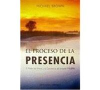 El proceso de la presencia/ The Presence Process Michael Brown (Auteur)