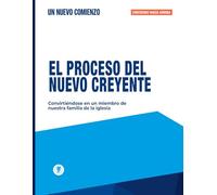 El Proceso del Nuevo Creyente: Creciendo Hacia Arriba
