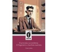 El Proceso, La Condena, El Fogonero Y Muchos Cuentos