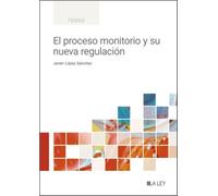 El proceso monitorio y su nueva regulación