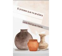 El proceso que no se altera