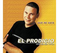 El Prodigio - Que Se Vaya