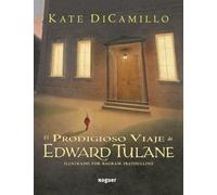 El prodigioso viaje de Edward Tulane / The Miraculous Journey of Edward Tulane