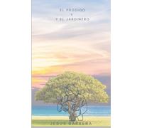 El Prodigo Y El Jardinero