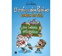 El profesor Don Pardino contra los titis: Una odisea ortográfica
