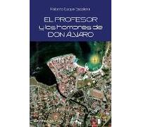 El Profesor Y Los Hombres De Don Álvaro