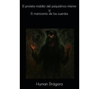 El profeta maldito del psiquiátrico interior y El manicomio de los cuerdos