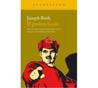 El Profeta Mudo - Roth, Joseph, Del Solar Bardelli, Juan José (tr.) Roth, Joseph, Del Solar Bardelli, Juan José Tr (Auteur)