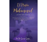 El Profeta Muhammad La Paz Sea Con Él