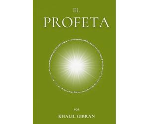 El Profeta: por Khalil Gibran | Edición completa | Tapa dura
