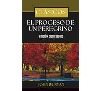 El Progreso de un Peregrino: Edición con Estudio