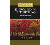 El Progreso de un Peregrino: Edición con Estudio