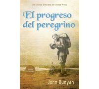 El progreso del peregrino Actualizado y anotado con más de 100 ilustraciones originales - John Bunyan - Aneko Press Global - ebook (ePub) - Livre