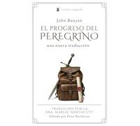 El progreso del peregrino: una nueva traducción (amena y cautivadora, con 650 referencias bíblicas para estudio) - Serie Modern Saints