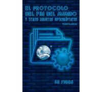 El Protocolo del Fin del Mundo y Otros Relatos Apocalípticos