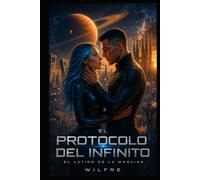 EL PROTOCOLO DEL INFINITO: EL LATIDO DE LA MAQUINA