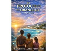 EL PROTOCOLO DEL TRIÁNGULO: El Deshielo - Volumen I