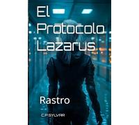 El Protocolo Lázarus: Rastro