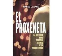 El proxeneta: La historia real sobre el negocio de la prostitución