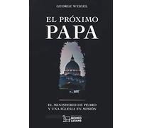 El próximo Papa: El ministerio de Pedro y una Iglesia en misión