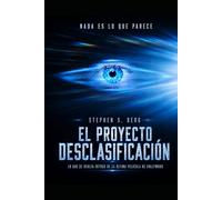 El proyecto Desclasificación: Lo que se oculta detrás de la última película de Hollywood