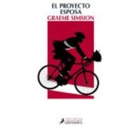 El Proyecto Esposa - Graeme Simsion Graeme Simsion (Auteur)