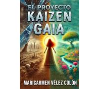 El Proyecto Kaizen Gaia: Una novela de ciencia ficción distópica y suspenso psicológico.