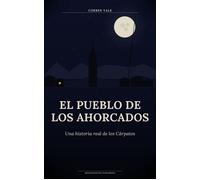 El Pueblo de los Ahorcados Una historia real de los Cárpatos - Corben Vale - MindOnDigital Publishing - ebook (ePub) - Livre