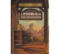 El Pueblo Que Casi Desapareció