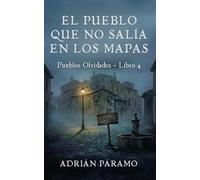 El pueblo que no salía en los mapas: Una novela corta de terror rural y misterio psicológico en la España Rural