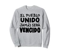 El Pueblo Unido Jamas Sera Vencido Sweatshirt