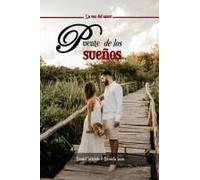 El Puente De Los Sueños: La Voz Del Amor (Spanish Edition)