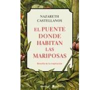 El Puente Donde Habitan Las Mariposas / The Bridge Where Butterflies Dwell