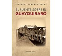 El Puente sobre el Guayquiraró - Arena Ricardo Fernando