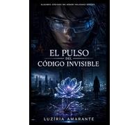 El pulso del código invisible