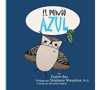 El Punto Azul: (Spanish version of A Spot of Blue)