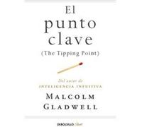 El Punto Clave Gladwell, Malcolm (Auteur)